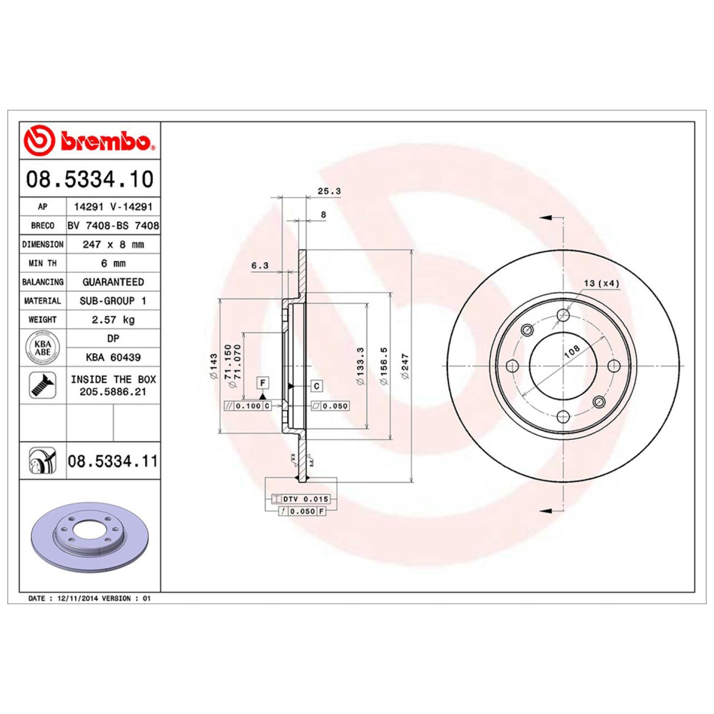 BRE-08.5334.11 - PAR DE DISCOS DE FRENO TRASEROS PARA PEUGEOT 206 BASE 2007-2007