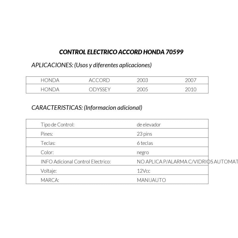 MANJ-70599 - CONTROL ELECTRICO PARA HONDA ACCORD 2003-2004 IZQUIERDA DELANTERA