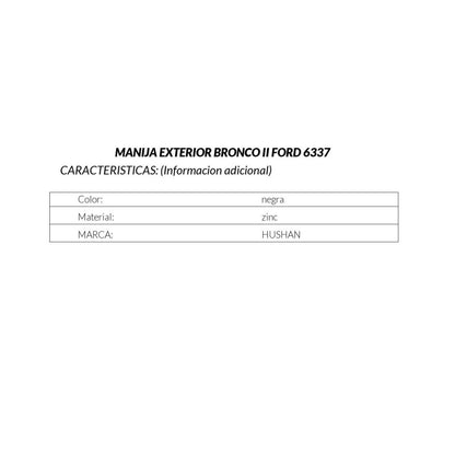 MANJ-6337 - MANIJA EXTERIOR PARA FORD BRONCO II 1983-1992 DELANTERA/TRASERA IZQUIERDA