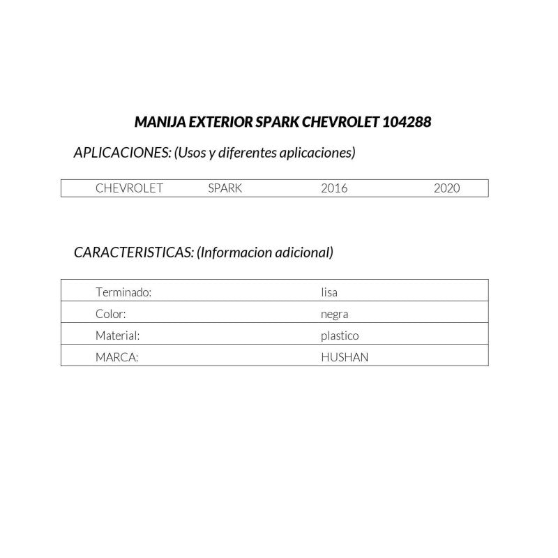 MANJ-104288 - MANIJA EXTERIOR PARA CHEVROLET SPARK 2016-2020 DERECHA TRASERA